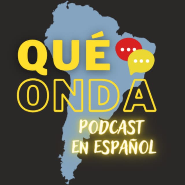 Portada del podcast Qué Onda - Podcast en español